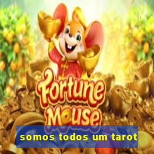 somos todos um tarot